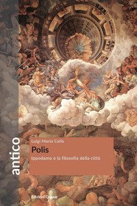 Polis. Ippodamo e la filosofia della citt&agrave;