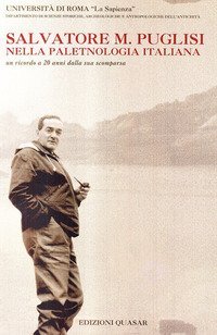 Salvatore M. Puglisi nella paletnologia italiana. Un ricordo a vent'anni dalla sua sco