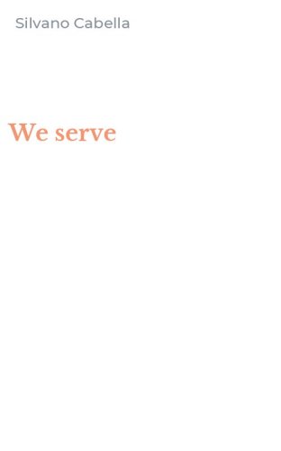 We serve