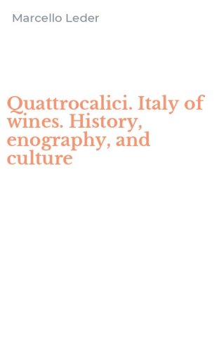 Quattrocalici. Italy of wines. History, enography, and culture