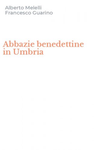 Abbazie benedettine in Umbria