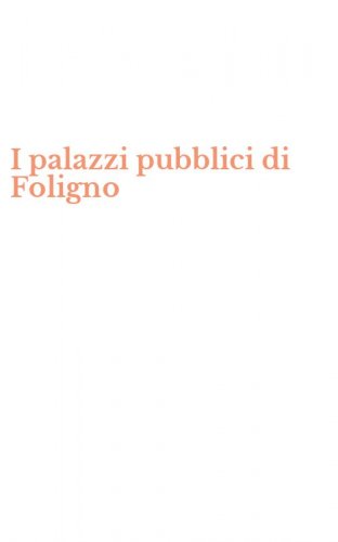 I palazzi pubblici di Foligno