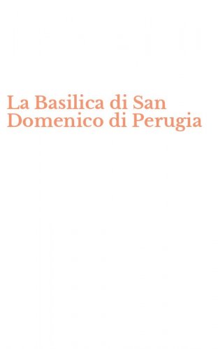 La Basilica di San Domenico di Perugia