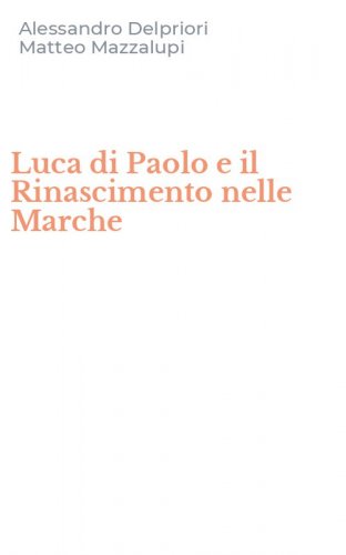 Luca di Paolo e il Rinascimento nelle Marche