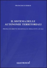 Il sistema delle autonomie territoriali. Profili di diritto regionale e degli enti locali