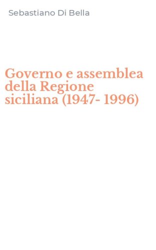 Governo e assemblea della Regione siciliana (1947-1996)
