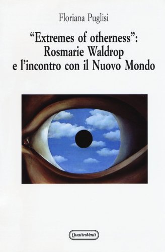 &laquo;Extremes of otherness&raquo;: Rosmarie Waldrop e l'incontro con il nuovo mondo