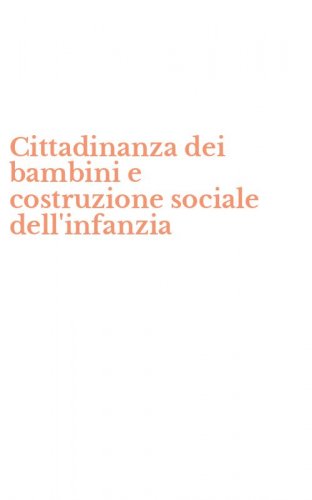 Cittadinanza dei bambini e costruzione sociale dell'infanzia