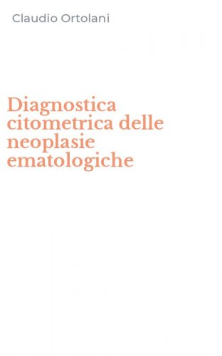 Diagnostica citometrica delle neoplasie ematologiche