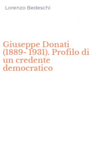 Giuseppe Donati (1889-1931). Profilo di un credente democratico