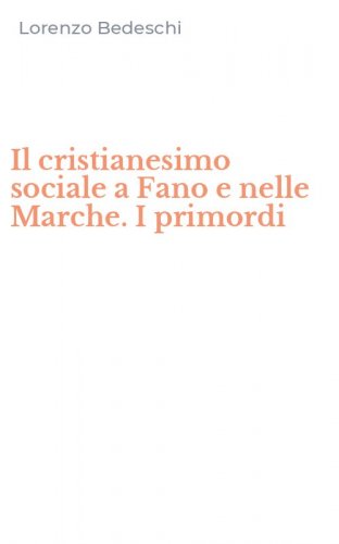 Il cristianesimo sociale a Fano e nelle Marche. I primordi