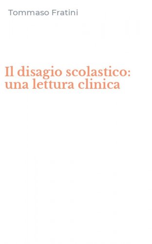 Il disagio scolastico: una lettura clinica