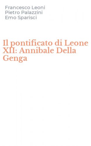 Il pontificato di Leone XII: Annibale Della Genga
