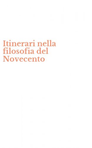 Itinerari nella filosofia del Novecento