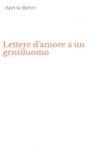 Lettere d'amore a un gentiluomo