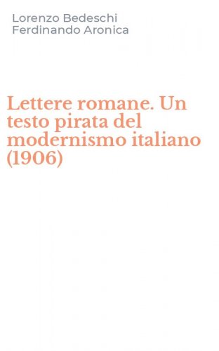Lettere romane. Un testo pirata del modernismo italiano (1906)