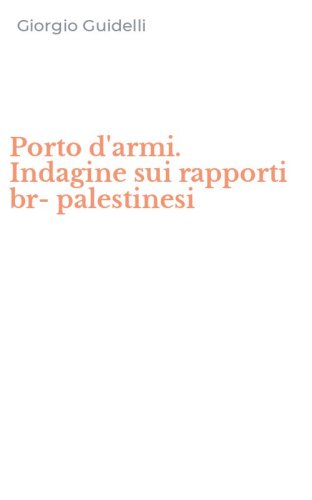 Porto d'armi. Indagine sui rapporti br-palestinesi