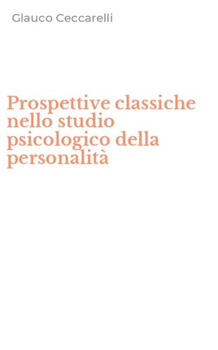Prospettive classiche nello studio psicologico della personalit&agrave;