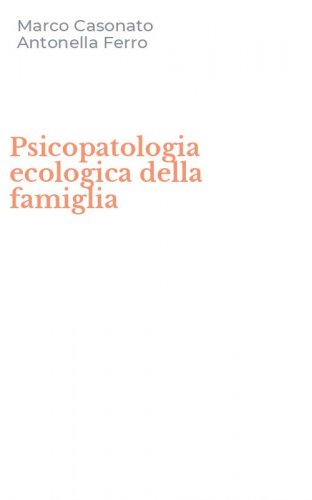 Psicopatologia ecologica della famiglia