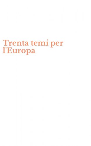 Trenta temi per l'Europa
