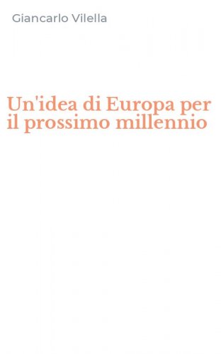 Un'idea di Europa per il prossimo millennio