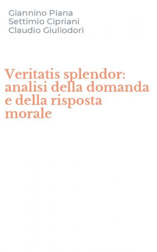 Veritatis splendor: analisi della domanda e della risposta morale