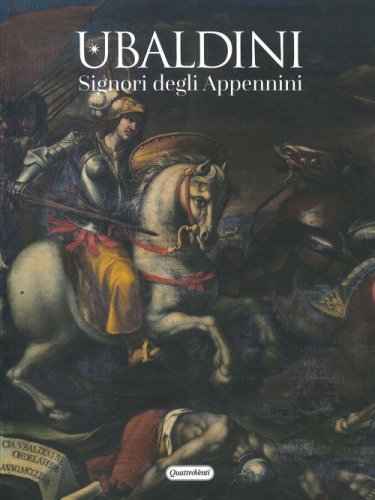 Ubaldini. Signori degli Appennini