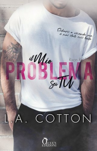 Il mio problema sei tu. Rixon Raiders