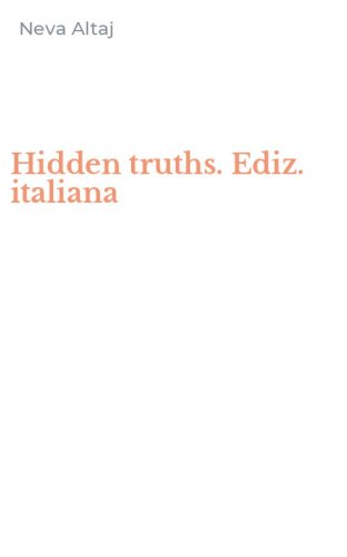 Hidden truths. Ediz. italiana