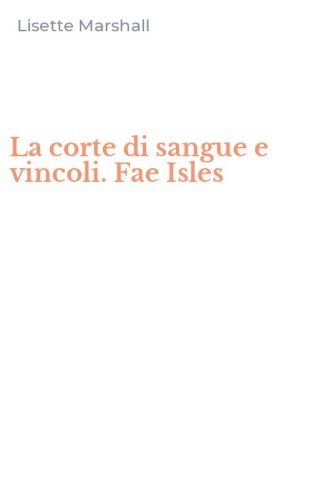 La corte di sangue e vincoli. Fae Isles