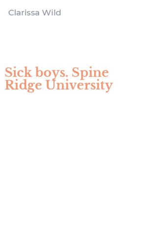 Sick boys. Spine Ridge University