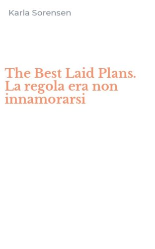 The Best Laid Plans. La regola era non innamorarsi