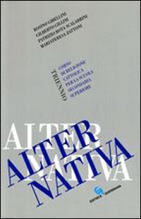 ALTERNATIVA. CORSO DI RELIGIONE CATTOLICA. PER IL TRIENNIO