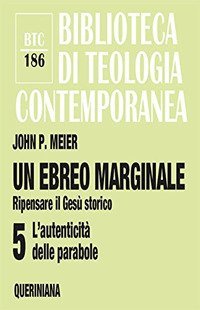 Un ebreo marginale. Ripensare il Ges&ugrave; storico