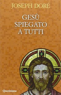 Ges&ugrave; spiegato a tutti