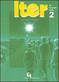 ITER. ITINERARI E TECNICHE DI EDUCAZIONE RELIGIOSA IN CONFORMITA' AI NUOVI PROGR - PROGRAMMI DI INSEGNAMENTO DELLA RELIGIONE CATTOLICA NELLA SCUOLA MEDIA. VOL. 2
