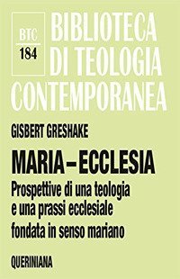Maria-ecclesia. Prospettive per una teologia e una prassi ecclesiale fondate in senso mariano - SENSO MARIANO