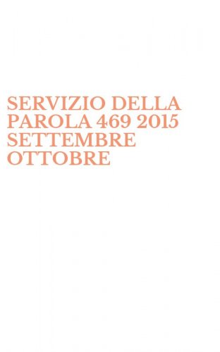 SERVIZIO DELLA PAROLA 469 2015 SETTEMBRE OTTOBRE