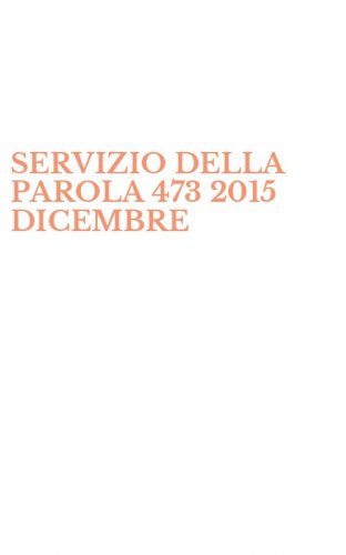 SERVIZIO DELLA PAROLA 473 2015 DICEMBRE