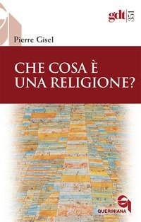 Che cosa &egrave; una religione?