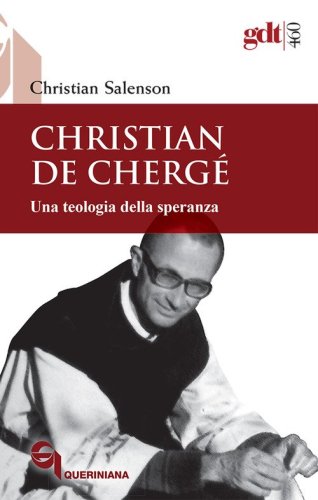 Christian de Cherg&eacute;. Una teologia della speranza