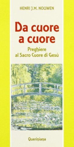 Da cuore a cuore. Preghiere al Sacro Cuore di Ges&ugrave;
