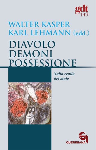 Diavoli, demoni, possessione. Sulla realt&agrave; del male