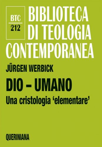 Dio - umano. Una cristologia &laquo;elementare&raquo;