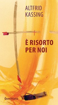 &Egrave; risorto per noi