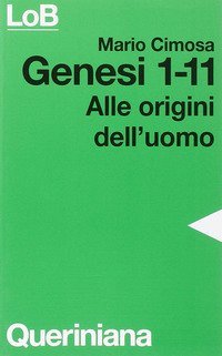 Genesi 1-11. Alle origini dell'uomo
