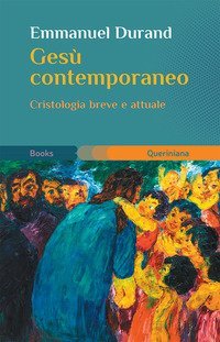 Ges&ugrave; contemporaneo. Cristologia breve e attuale