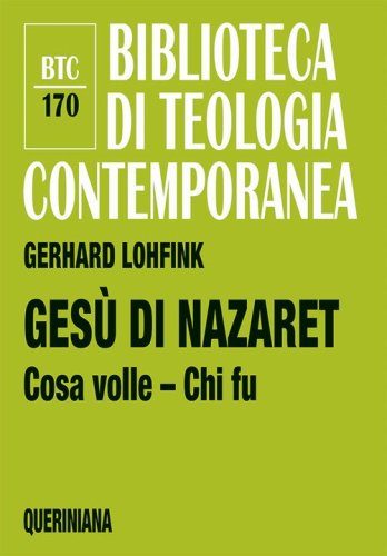 Ges&ugrave; di Nazaret. Cosa volle? Chi fu?