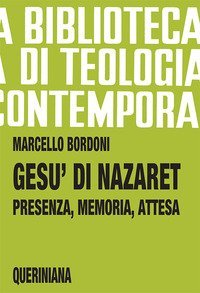 Ges&ugrave; di Nazaret. Presenza, memoria, attesa