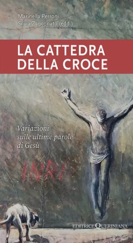 La cattedra della croce. Variazioni sulle ultime parole di Ges&ugrave;